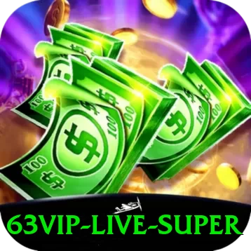 63vip Live Super - app