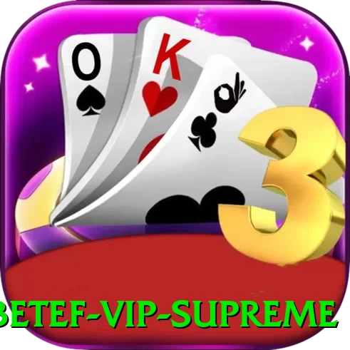 betef - VIP Supreme - game